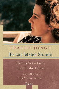 Bis zur letzten Stunde von Junge,  Traudl