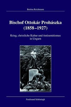 Bischof Ottokár Prohászka (1858–1927) von Damberg,  Wilhelm, Gotto,  Klaus, Hockerts,  Hans Günter, Kissener,  Michael, Kleinehagenbrock,  Frank, Langendörfer SJ,  Hans, Morsey,  Rudolf, Reichmann,  Bettina, von Hehl,  Ulrich