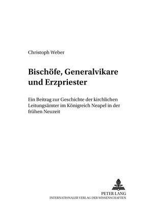 Bischöfe, Generalvikare und Erzpriester von Weber,  Christoph