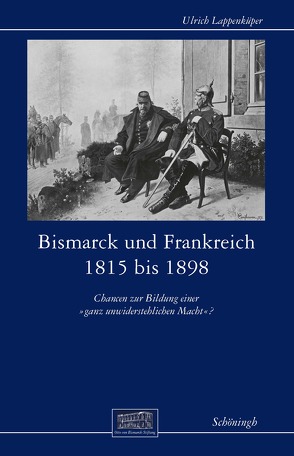 Bismarck und Frankreich 1815 bis 1898 von Lappenküper,  Ulrich