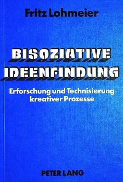 Bisoziative Ideenfindung von Lohmeier,  Fritz