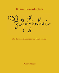 Bisquitkrümel von Ferentschik,  Klaus, Hussel,  Horst