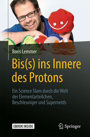 Bis(s) ins Innere des Protons von Lemmer,  Boris