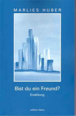 Bist du ein Freund? von Huber,  Marlies