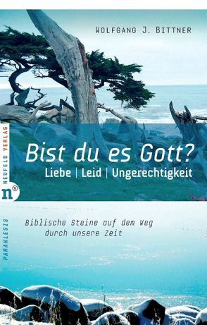 Bist du es, Gott? von Bittner,  Wolfgang J.