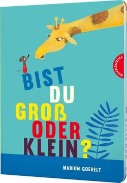 Bist du groß oder klein? von Goedelt,  Marion