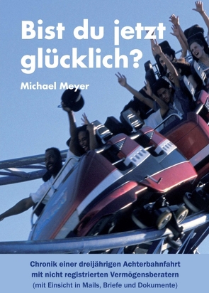 Bist du jetzt glücklich? von Meyer,  Michael