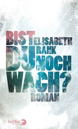 Bist du noch wach? von Rank,  Elisabeth