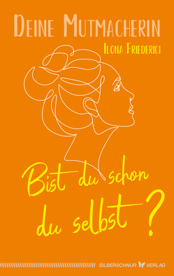 Bist du schon du selbst? von Friederici,  Ilona