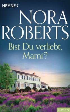 Bist du verliebt, Mami? von Roberts,  Nora