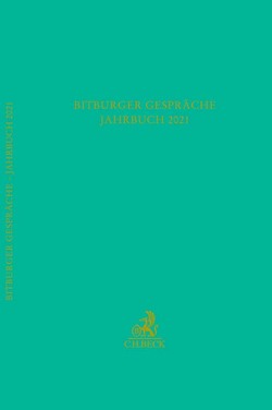 Bitburger Gespräche Jahrbuch 2021 von Durner,  Wolfgang, Hilf,  Juliane, Institut für Rechtspolitik an der Universität Trier, Kreuter-Kirchhof,  Charlotte, Proelß,  Alexander, Saurer,  Johannes, Schlacke,  Sabine, Stiftung Gesellschaft für Rechtspolitik,  Trier, Wegener,  Bernhard W.