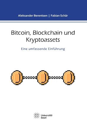 Bitcoin, Blockchain und Kryptoassets von Berentsen,  Aleksander, Schär,  Fabian