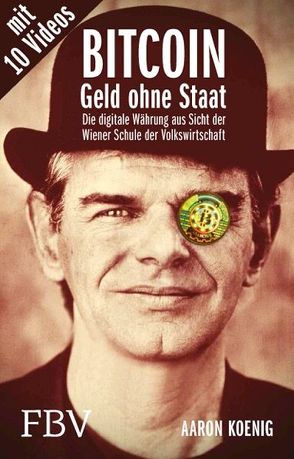 BITCOIN – Geld ohne Staat von Koenig,  Aaron