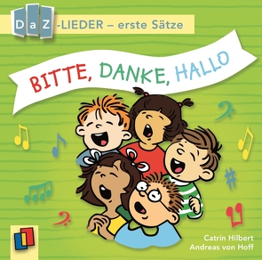 Bitte, danke, hallo! DaZ-Lieder – erste Sätze von Hilbert,  Catrin, Hoff,  Andreas von