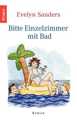 Bitte Einzelzimmer mit Bad von Sanders,  Evelyn