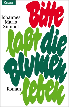 Bitte lasst die Blumen leben von Simmel,  Johannes Mario