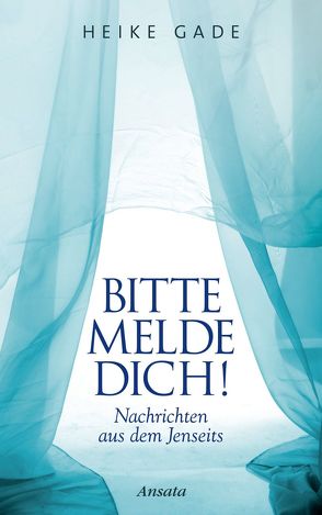 Bitte melde dich! von Gade,  Heike