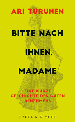 Bitte nach Ihnen, Madame von Partanen,  Markus, Schrey-Vasara,  Gabriele, Turunen,  Ari