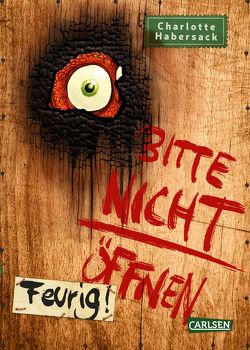 Bitte nicht öffnen 4: Feurig! von Bertrand,  Fréderic, Habersack,  Charlotte