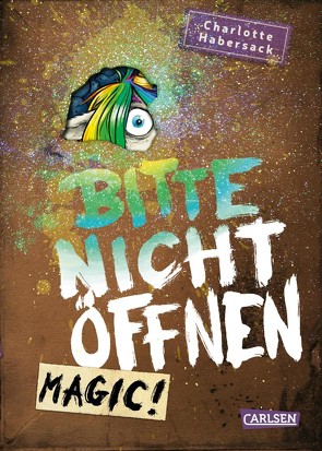 Bitte nicht öffnen 5: Magic! von Bertrand,  Fréderic, Habersack,  Charlotte