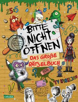 Bitte nicht öffnen: Das große Rätselbuch von Bertrand,  Fréderic, Habersack,  Charlotte, Hahn,  Christiane, Hartwig,  Linda