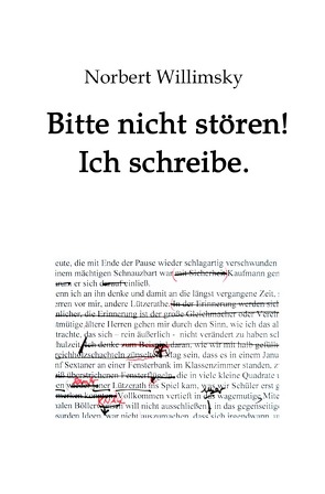 Bitte nicht stören! Ich schreibe. von Willimsky,  Norbert