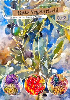 Bitte Vegetarisch! – Beliebtes Obst und Gemüse in Aquarell (Wandkalender 2023 DIN A2 hoch) von Frost,  Anja