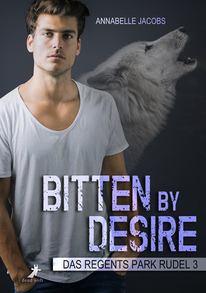 Bitten by Desire von Jacobs,  Annabelle, Rusch,  Mia