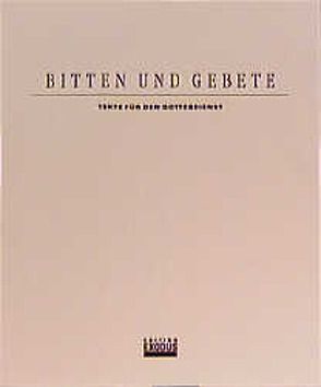 Bitten und Gebete von Ernst,  Hanspeter