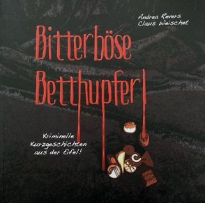 Bitterböse Betthupferl von Revers,  Andrea, Weischet,  Claus