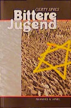 Bittere Jugend von Gauch,  Sigfrid, Meyer,  Hans G, Spies,  Gerty