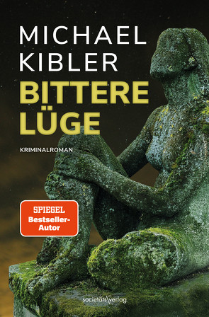 Bittere Lüge von Kibler,  Michael