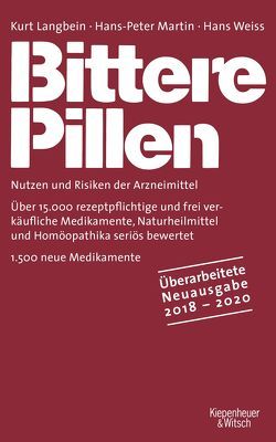 Bittere Pillen 2018-2020 von Langbein,  Kurt, Martin,  Hans-Peter, Weiß,  Hans