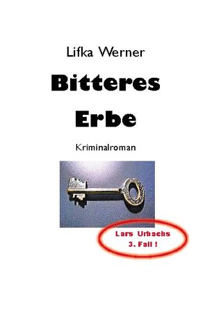 Bitteres Erbe von Werner,  Lifka