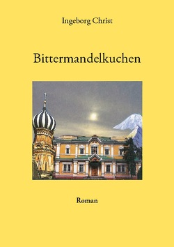 Bittermandelkuchen von Christ,  Ingeborg