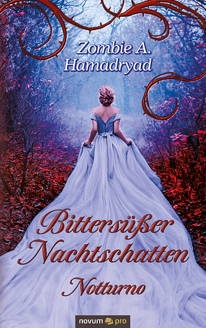 Bittersüßer Nachtschatten – Notturno von Hamadryad,  Zombie A.