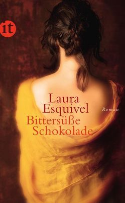 Bittersüße Schokolade von Esquivel,  Laura, Strien,  Petra