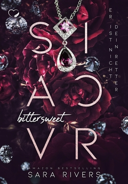 Bittersweet Savior von Rivers,  Sara