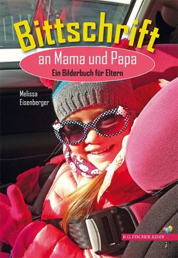 Bittschrift an Mama und Papa von Eisenberger,  Melissa