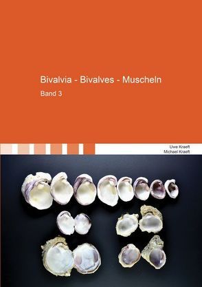 Bivalvia – Bivalves – Muscheln von Kraeft,  Michael, Kraeft,  Uwe