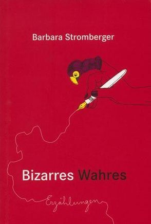 Bizarres Wahres von Stromberger,  Barbara