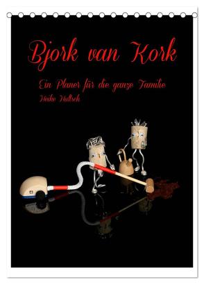 Bjork van Kork / Familienplaner (Tischkalender 2024 DIN A5 hoch), CALVENDO Monatskalender von Hultsch,  Heike
