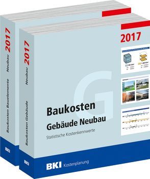 BKI Baukosten Gebäude + Bauelemente Neubau 2017 – Kombi Teil 1-2