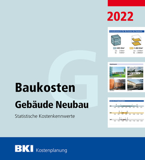 BKI Baukosten Gebäude Neubau 2022 – Teil 1