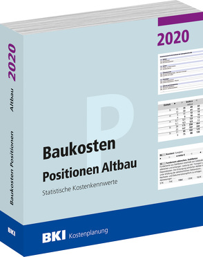 BKI Baukosten Positionen Altbau 2020 von BKI - Baukosteninformationszentrum Deutscher Architektenkammern