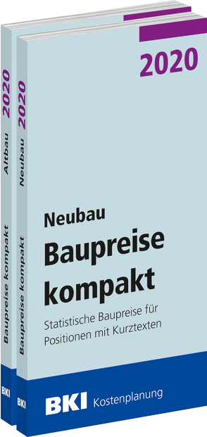 BKI Baupreise kompakt 2020 – Neu- und Altbau von BKI - Baukosteninformationszentrum Deutscher Architektenkammern