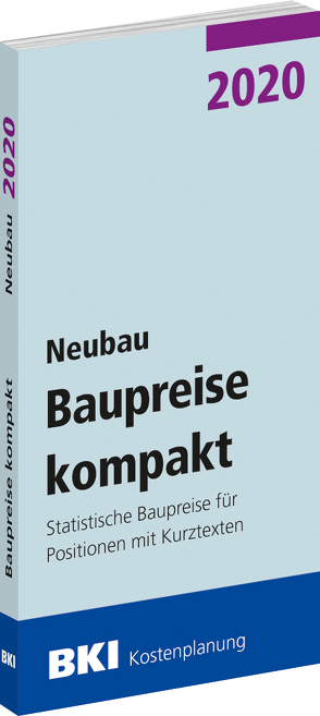 BKI Baupreise kompakt 2020 – Neubau von BKI - Baukosteninformationszentrum Deutscher Architektenkammern