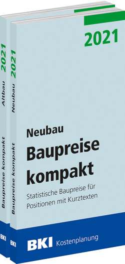 BKI Baupreise kompakt 2021 – Neu- und Altbau von BKI - Baukosteninformationszentrum Deutscher Architektenkammern