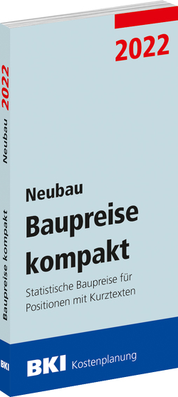 BKI Baupreise kompakt 2022 – Neubau von BKI - Baukosteninformationszentrum Deutscher Architektenkammern