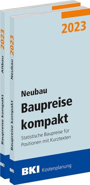 BKI Baupreise kompakt 2023 – Neu- und Altbau von BKI - Baukosteninformationszentrum Deutscher Architektenkammern